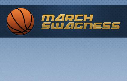 March Swagness