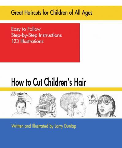 How to Cut Children's Hair, by Larry Dunlap