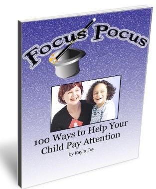 Focus Pocus: 100 Ways to Help Your Child Pay Attention