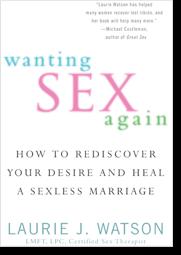 "Wanting Sex Again," by Raleigh sex therapist Laurie Watson