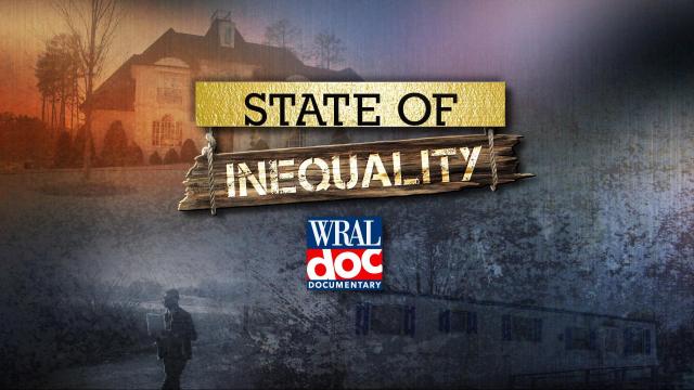 WRAL Documentary: State of Inequality 