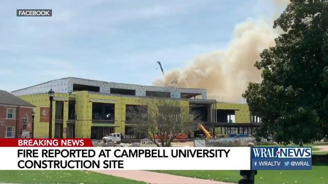 WRAL News update: Fire erupts at Campbell University construction site