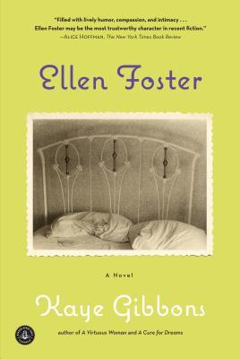 Ellen Foster, by Kaye Gibbons