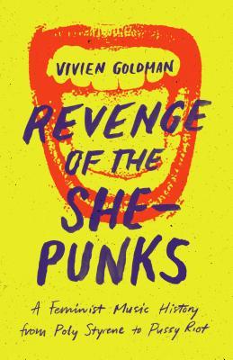 Revenge of the She Punks by Vivien Goldman