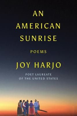 An American Sunrise: Poems By Joy Harjo