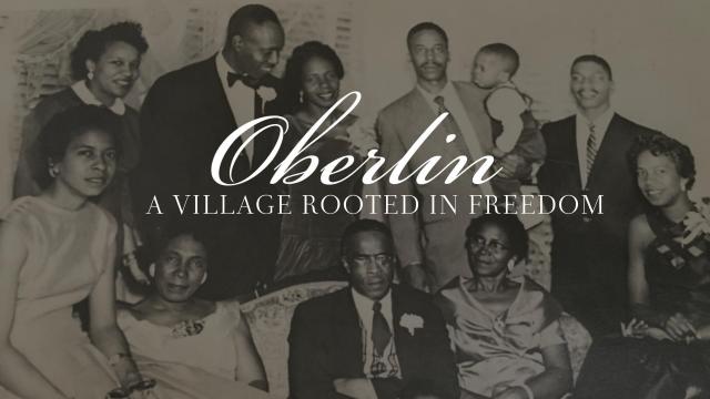 Oberlin: A Village Rooted in Freedom