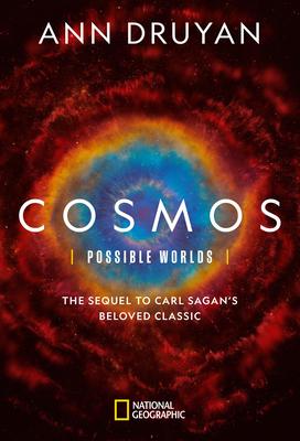 Cosmos: Possible Worlds By Ann Druyan