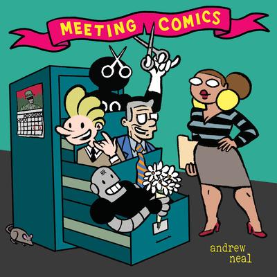 Meeting Comics By Andrew Neal