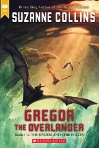 Gregor the Overlander (The Underland Chronicles #1) By Suzanne Collins