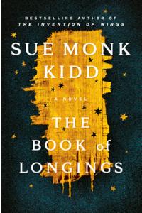 The Book of Longings: A Novel By Sue Monk Kidd