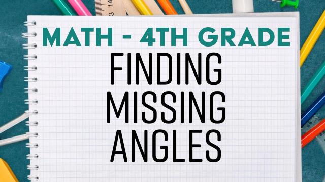 Finding Missing Angles - 4th Grade Math
