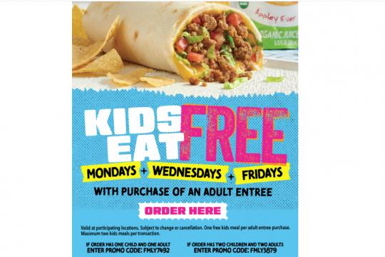 Tijuana Flats: Kids eat free Monday, Wed. & Friday with entree purchase