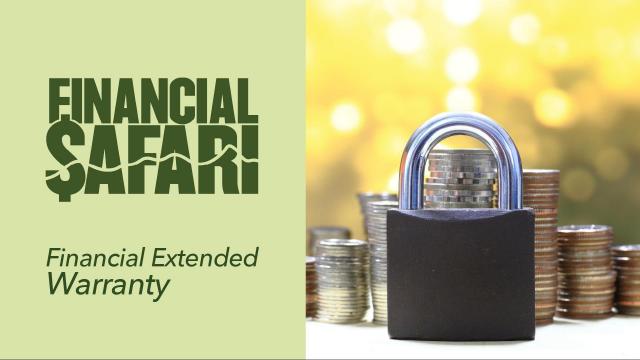 Ep 29: Financial extended warranty (Financial Safari)