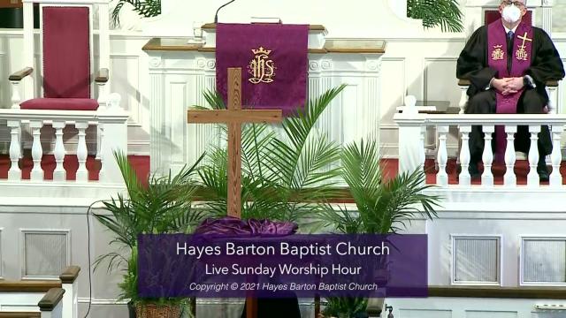 Sunday Worship from Hayes Barton Baptist Church (March 28, 2021)