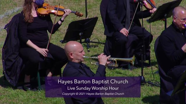 Sunday Worship from Hayes Barton Baptist Church (April 04, 2021)