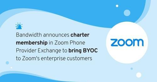 Bandwidth joins Zoom as charter member in new Zoom Phone Provider Exchange