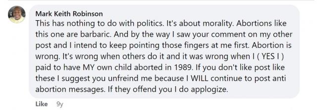 North Carolina Lt. Gov. Mark Robinson, a hard-line conservative who has long spoken out against abortion, said in a September 2012 Facebook comment that he paid for the mother of his child to have an abortion in 1989.