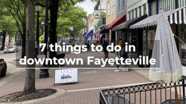 7 things to do in downtown Fayetteville