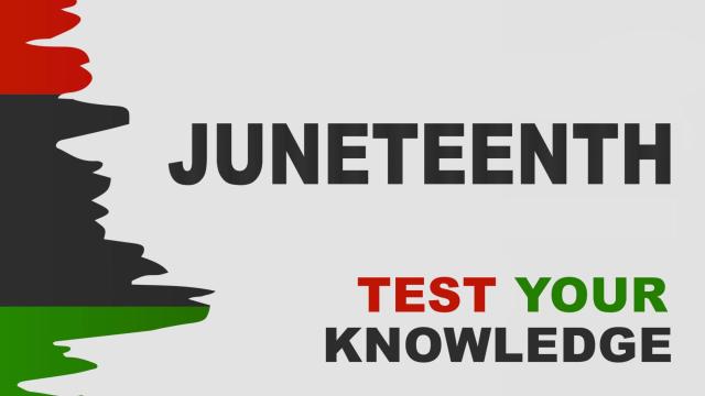 Quiz: How Much Do You Know About Juneteenth?