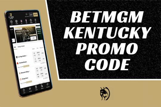 BetMGM Kentucky Promo Code: Land a top pre-registration bonus today