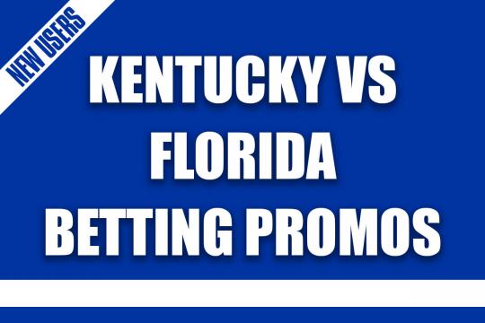 Kentucky-Florida Betting Promos