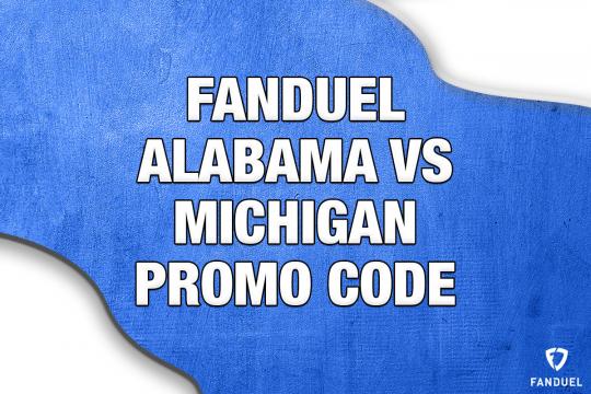 FanDuel promo code for Alabama-Michigan: Bet $5, get $150 guaranteed bonus