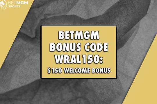 BetMGM bonus code WRAL150: Unlock $150 welcome bonus for NBA, CBB