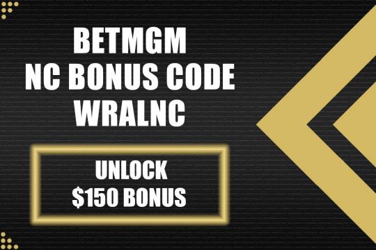 BetMGM NC bonus code WRALNC: Final Four is here, claim $150 bonus