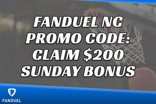 FanDuel NC promo code: Claim $200 Sunday bonus on NBA, NHL or MLB